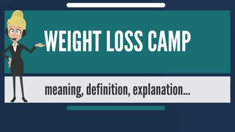 What is WEIGHT LOSS CAMP? What does WEIGHT LOSS CAMP mean? WEIGHT LOSS CAMP meaning