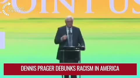 Dennis Prager Debunks Racism In America - Is The U.S. The Best Country In The World- - You