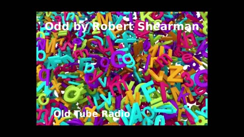 Odd by Robert Shearman. BBC RADIO DRAMA