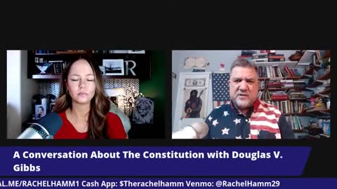 5-4-21 The Constitution with Douglas V. Gibbs, President of The Constitution Association