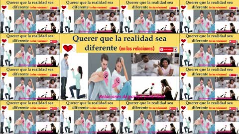 Querer que la realidad sea diferente 💔🎭 (en una relación)💞💕❣💔❤