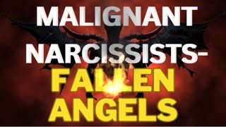 MALIGNANT NARCISSITS-FALLEN ANGELS
