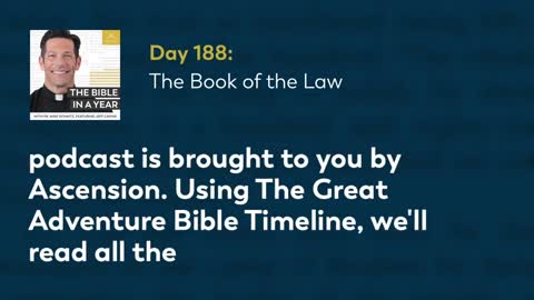 Day 188: The Book of the Law — The Bible in a Year (with Fr. Mike Schmitz)