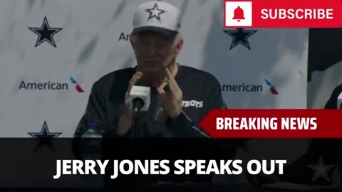 Jerry Jones Breaks Silence On Cowboys Offseason - Cowboys Fans Aren't Happy