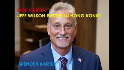 GOP KARMA: JEFF WILSON BUSTED IN HONG KONG!