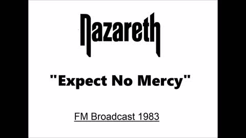 Nazareth - Expect No Mercy (Live in Edinburgh, Scotland 1983) FM Broadcast