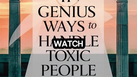 11 GENIUS Ways to Handle Toxic People | Marcus Aurelius Stoicism