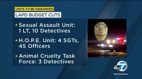 LAPD reassigning more than 200 officers, closing special units to meet budget cuts