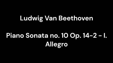 Beethoven - Piano Sonata no. 10 Op. 14-2 - I. Allegro