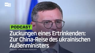 Zuckungen eines Ertrinkenden: Zur China-Reise des ukrainischen Außenministers