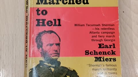 Re-reading "The General Who Marched To Hell" By Earl Schenck Miers, 8/6/24