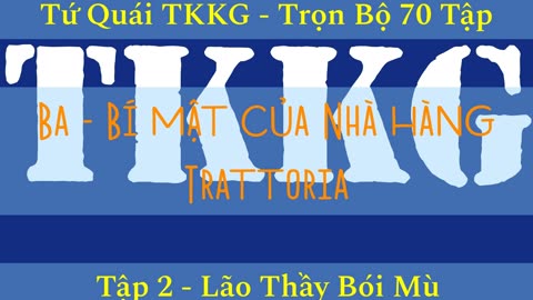 Tứ Quái TKKG ♦ Trọn Bộ 70 Tập ♦ Tập 2 - Lão Thầy Bói Mù ♦ Sách Nói ♦ Minh Nguyệt Đọc