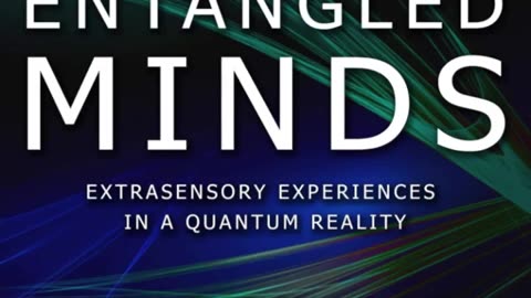 Entangled Minds: Extrasensory Experiences in a Quantum Reality by Dean Radin (Audiobook)