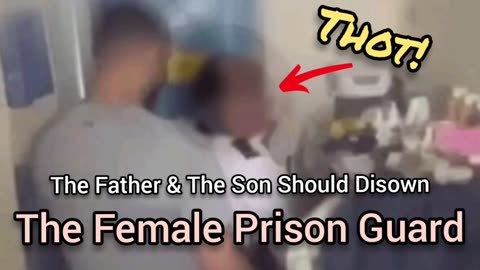 The Prison Guard Woman's Family Should Disown Her