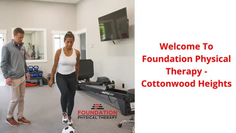 Foundation Physical Therapy Clinic in Cottonwood Heights, UT