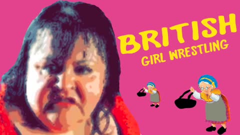 BRITISH GIRL WRESTLING