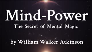 19. Induced Imagination - Be a human positive, not a human negative! - William Walker Atkinson