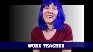 What Woke Teachers Are Like