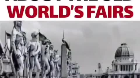 Hidden truth about the old world's fairs