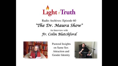 "The Dr. Maura Show" Episode 60: Pastoral Insights on Same Sex Attraction and Gender Identity