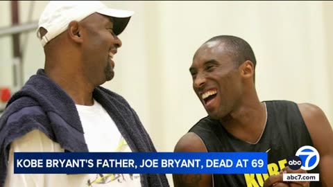 Joe 'Jellybean' Bryant, Kobe Bryant's dad, dies at 69 | ABC7