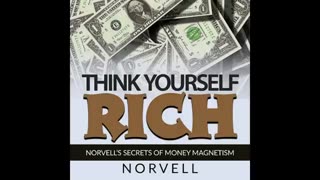 THINK Yourself RICH - Norvells SECRETS of Money MAGNETISM - FULL Audiobook 5-44 Hours