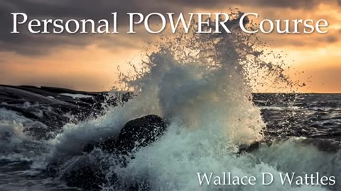 The Personal Power Course- Wallace D Wattles