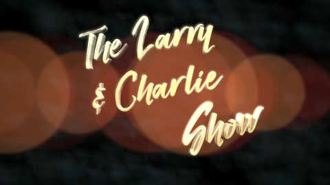 The Larry and Charlie Show