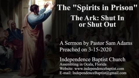 The "Spirits in Prison" - The Ark: Shut In or Shut Out