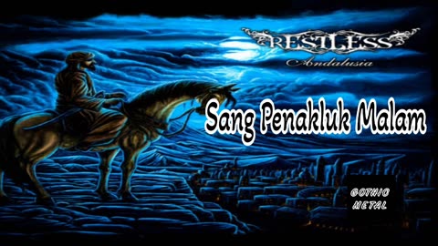 SANG PENAKLUK MALAM - RESTLESS