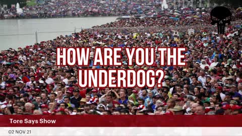 How Are You The Underdog?