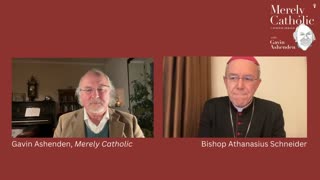 Bishop Athanasius Schneider with Gavin Ashenden (Vatican Coup-merely Catholic) 4-12-23