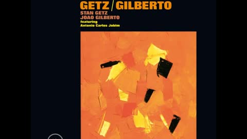 Stan Getz: Getz Gilberto Verve 1963