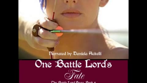 One Battle Lord's Fate (Book 4 of The Battle Lord Saga), a Sci-Fi/Futuristic/Post-Apocalyptic Romance