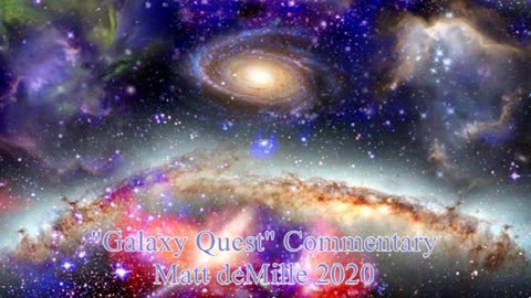 Matt deMille Movie Commentary #228: Galaxy Quest (esotrekkie version)