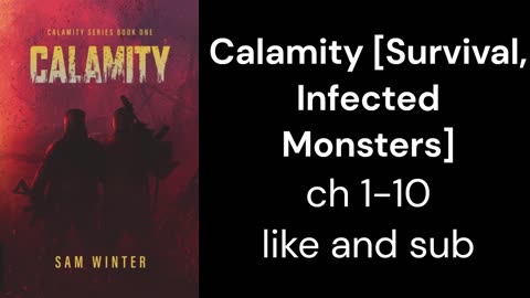 Calamity [Survival, Infected Monsters] ch 1-10