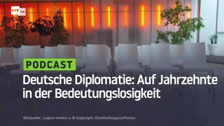 Deutsche Diplomatie: Auf Jahrzehnte in der Bedeutungslosigkeit