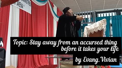 "Stay away from an accursed thing before it takes your life" by Evang. Vivian