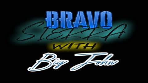 Bravo Sierra with Big John (Episode 63)