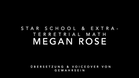 Megan Rose - Star School and Extra-Terrestrial Math (deutsch)