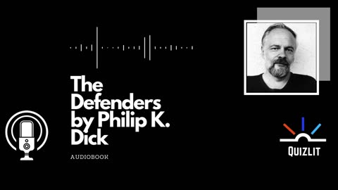 The Defenders by Philip K. Dick - Short Story - Full Audiobook