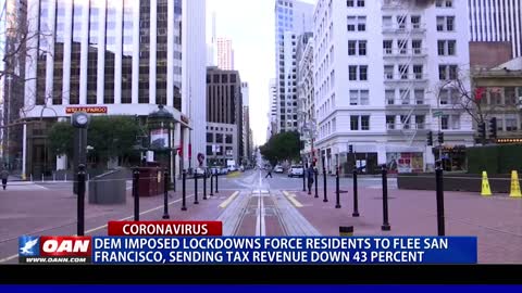 Dem imposed lockdowns force residents to flee San Francisco, sending tax revenue down 43 percent
