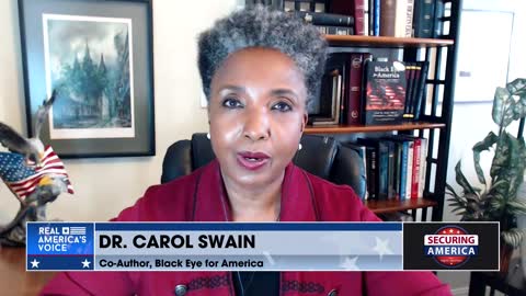 Securing America with Carol Swain Pt.2 - 10.08.21