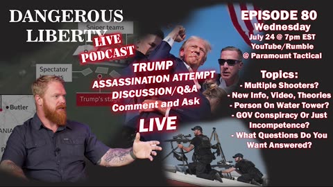 Ep80 - July 13 Trump Rally/Secret Service Failure Discussion LIVE Q&A