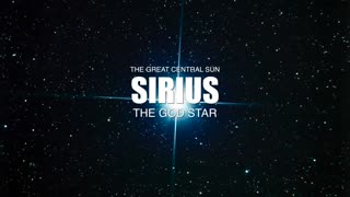 SIRIUS - THE GRAND CENTRAL SUN - THE GOD STAR