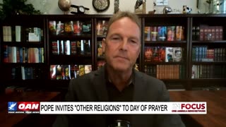 IN FOCUS: Pope Francis Invites ‘Other Religions’ to Day of Prayer with Pastor Billy Crone – OAN