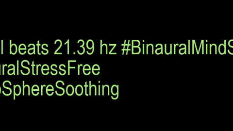 binaural_beats_21.39hz_BinauralHealingFrequencies RestfulSleep BinauralBrainRelax
