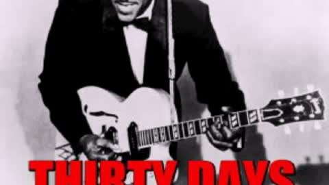 Chuck Berry - Thirty days