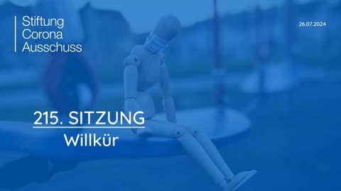 July 26, 2024..🚨LINK IN DER BESCHREIBUNG🚨STIFTUNG CORONA AUSSCHUSS 🇩🇪🇨🇭🇵🇪...26.7.2024...SITZUNG 215