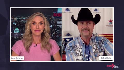 The Right View with Lara Trump and John Rich